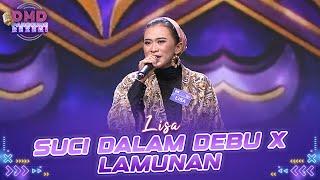 LISA - Suci Dalam Debu X Lamunan | DMD PANGGUNG REZEKI