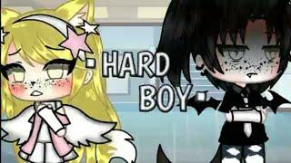 °•Hard Boy • Gacha Life • GLMV•°