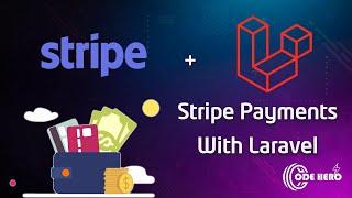 Stripe Payments With Laravel