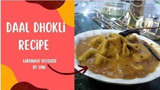 daal dhokli recipe// lakhnavi vlogger by vini//#vlog #youtube