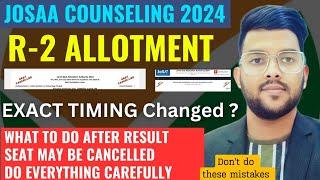 JOSAA Counseling 2024 Round 2 allotment Big change in schedule  | What to do after results ? #josaa