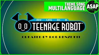 My Life as a Teenage Robot Theme Song | Multilanguage (Requested)