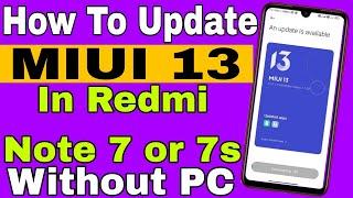 ( Hindi ) Without PC | How To Update MIUI 13 In Redmi Note 7 or 7s With Android 12 | New Trick 2023