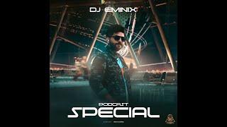 Dj Eminix Podcast Special ريميكس بهترين اهنگ هاي جديد  ديجي امينيكس پادكست اسپشيال