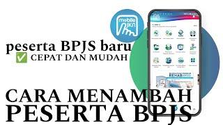 CARA MENAMBAH PESERTA BARU BPJS LEWAT JKN MOBIL ‼️