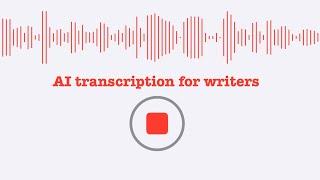 Transcription apps for all writers