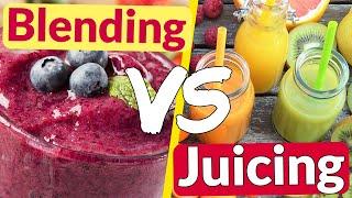 Juicing vs Blending Pros and Cons - Which Is Best for Weight Loss?