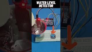 WATER LEVEL DETECTOR - USING WATER LEVEL SENSOR