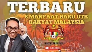 MANTAP! 8 MANFAAT UNTUK RAKYAT. MULAI 2024 DAN TAHUN SETERUSNYA!