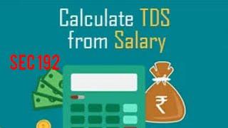 TDS On Salary| Step by Step Method to Calculate TDS on Salary