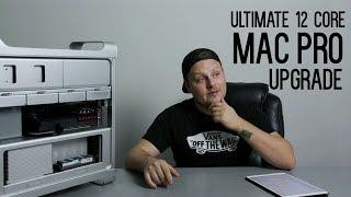 Ultimate 12 core Mac Pro Upgrade! Step by Step in 4k