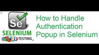 Selenium Class 55: How to Handle Authentication Popup in Selenium