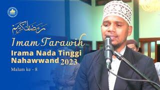 Sholat Tarawih 8 Ramadhan 1444 H | Ustadz Ramdhan Ibnu Ali ~ NlIrama Nahawwand Nada Tinggi