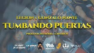 GONZALO NAWEL ft LEGION - Tumbando Puertas (Video Official)