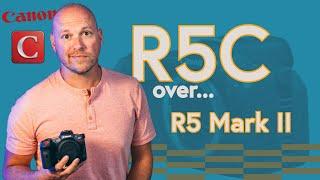 Canon R5 Mark II vs R5 C | Why I chose the cinema camera