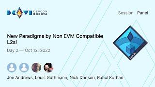 New Paradigms by Non EVM Compatible L2s! | Devcon Bogotá