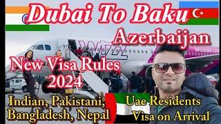 Dubai To Baku Visa On Arrival | Azerbaijan Travel Guide For Dubai Residents | 2024 Travel