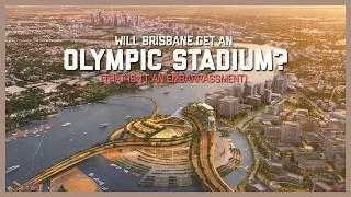 Will Brisbane's Main Olympic Stadium Be An Embarrassment? (Or Iconic...?)