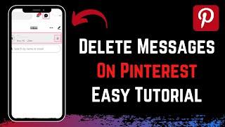 How to Delete Messages on Pinterest !