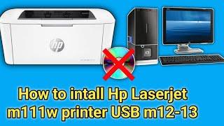 How to intall Hp Laserjet m111w printer Usb driver.HP LaserJet Pro M11-M13 Printer driver setup 2022