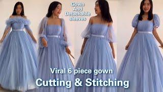 Viral 6 piece gown cutting and stitching | 6 in 1 gown | party gown|Tutorials ￼￼|detachable sleeves