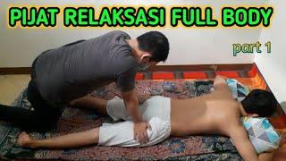 PIJAT RELAKSASI FULL BODY (part 1)