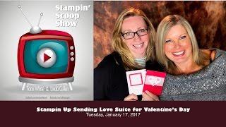 The Stampin Scoop Show Episode 27 - Featuring the Stampin Up Sending Love Suite