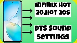 Infinix Hot 20,Hot 20s DTS Sound Settings || Dts Sound || DTS Sound Full Details || Special Feature