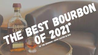 The Best Bourbon of 2021 (that I've tried)