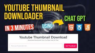 YouTube Thumbnail Downloader Using Chat GPT  AI #chatgpt #openai