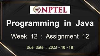 NPTEL Programming In Java Week 12 Assignment 12 Answers Solution Quiz | 2023-July