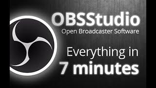 OBS Studio - Tutorial for Beginners in 7 MINUTES! [ COMPLETE ]