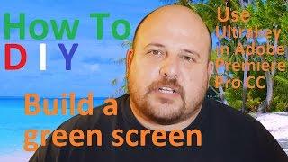 How to build a green screen and use it with adobe premiere pro - How To DIY