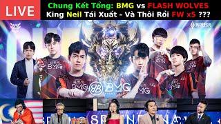 CHUNG KẾT TỔNG GCS 2024: BMG vs FLASH WOLVES - King Neil Tái Xuât, Và Thôi Rồi FW Ơi Lần 5...