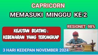 CAPRICORN,,minggu ke 2,,,KEBENARAN YANG TERUNGKAP..