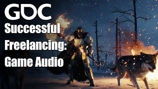 Successful Freelancing in Game Audio