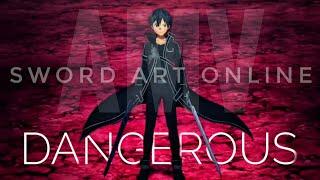 Kirito『AMV』I'm dangerous ..