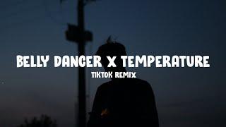 Belly Dancer X Temperature (Lyrics) - TikTok Remix