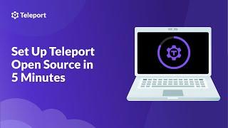 Set Up Teleport Open Source in 5 Minutes | Step-by-Step