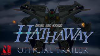 Mobile Suit Gundam Hathaway | Official Trailer | Netflix Anime