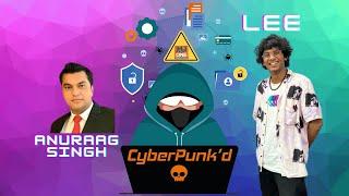 CyberPunkd #1- Lee in conversation with Anuraag Singh | Radio One International