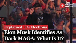 US Election 2024: Elon Musk Declares "I Am Dark MAGA" at Trump Rally: What Does It Mean? | Explained