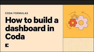 How to build a dashboard in Coda | Formulas 101