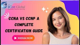 CCNA vs. CCNP A Complete Certification Guide