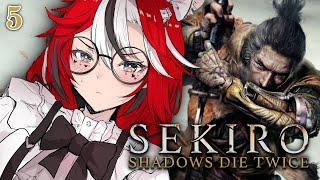 ≪SEKIRO: SHADOWS DIE TWICE≫ DAD DEAD. WHO'S NEXT. #5【SPOILER WARNING】