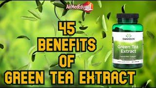 Metabolism booster supplements, 45 Benefits of Green tea extract