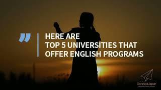 Top 5 Universities in Japan that Offer English Programs | ConnectJapan