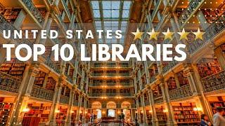 TOP 10 MOST BEAUTIFUL LIBRARIES IN THE UNITED STATES EVERY READER SHOULD VISIT