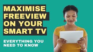 Maximise Freeview On Your Smart TV