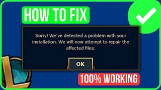 [FIXED] League of Legends Sorry We Detected a Problem With Your Installation (2024)